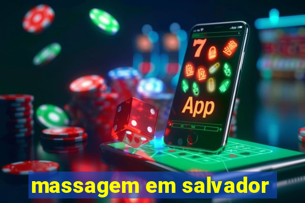 massagem em salvador